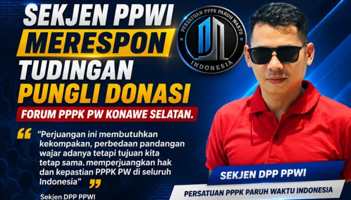 Sekjen Persatuan PPPK PW Indonesia merespon Tudingan Donasi Tak Jelas di Forum PPPK PW Konawe Selatan
